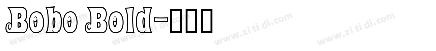 Bobo Bold字体转换